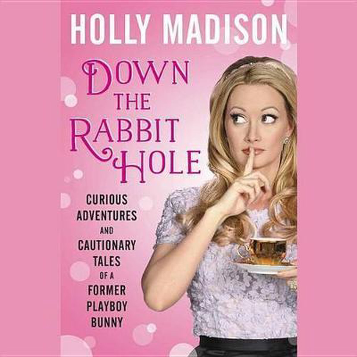 down the rabbit hole holly madison book