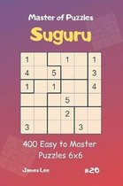 Master of Puzzles Suguru - 400 Easy to Master Puzzles 6x6 Vol.20
