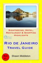 Rio de Janeiro, Brazil Travel Guide - Sightseeing, Hotel, Restaurant & Shopping Highlights (Illustrated)