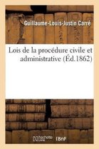 Lois de la Procédure Civile Et Administrative. Tome 6. Volume 2