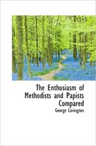 The Enthusiasm of Methodists and Papists Compared