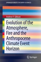 SpringerBriefs in Earth Sciences - Evolution of the Atmosphere, Fire and the Anthropocene Climate Event Horizon