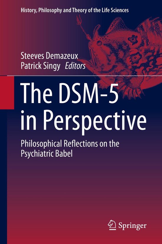 History, Philosophy and Theory of the Life Sciences 10 The DSM5 in Perspective...