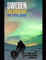 SWEDEN FOR TRAVELERS. The total guide