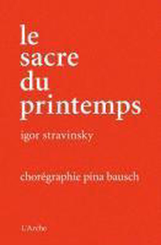 Le Sacre Du Printemps   Boek/dvd