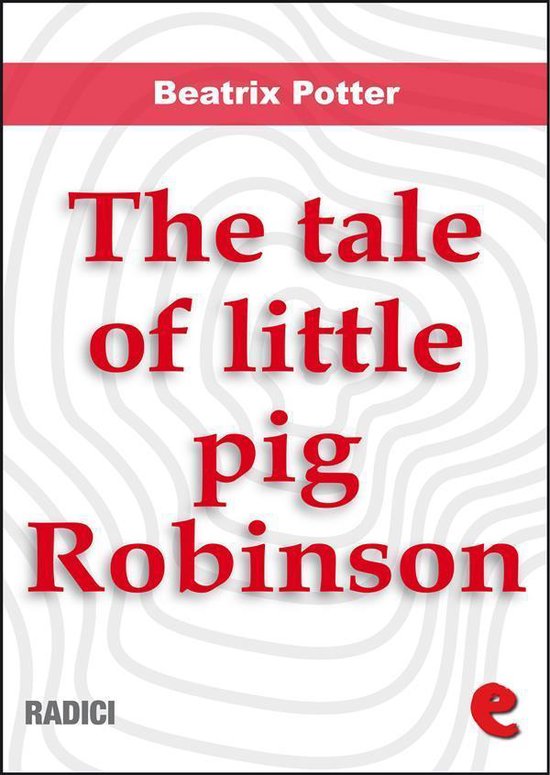 Radici - The Tale of Little Pig Robinson - cover