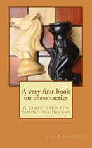 A very first book on chess tactics
