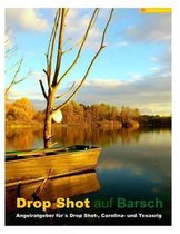 Drop Shot auf Barsch