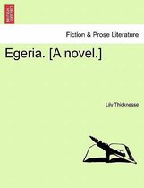 Egeria. [A Novel.]