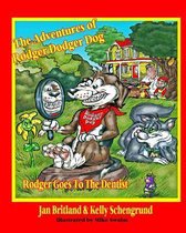 The Adventures of Rodger Dodger Dog