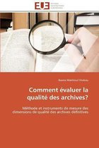 Comment évaluer la qualité des archives?