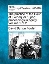 The Practice of the Court of Exchequer