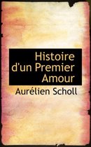 Histoire D'Un Premier Amour