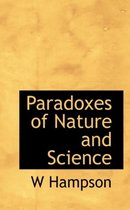 Paradoxes of Nature and Science