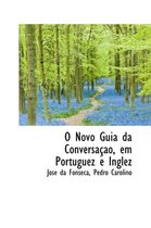 O Novo Guia Da Conversacao, Em Portuguez E Inglez