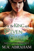 The Elven Chronicles - For the King and Elven Empire