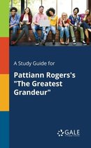 A Study Guide for Pattiann Rogers's the Greatest Grandeur