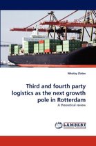 Third and fourth party logistics as the next growth pole in Rotterdam
