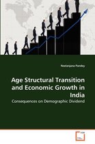 Age Structural Transition and Economic Growth in India