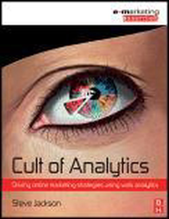Cult of Analytics: Driving Online Marketing Strategies Using - cover