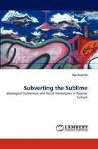 Subverting the Sublime