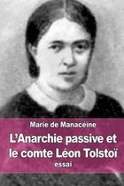 L'Anarchie passive et le comte Leon Tolstoi