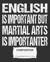 English Is Important But Martial Arts Is Importanter Composition