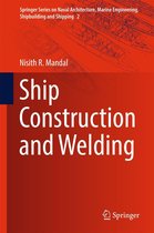 Springer Series on Naval Architecture, Marine Engineering, Shipbuilding and Shipping 2 - Ship Construction and Welding