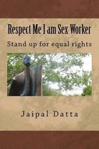 Respect Me I am Sex Worker