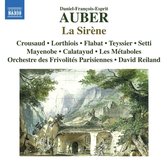 Lés Metaboles, Orchestre des Frivolités Parisiennes, David Reiland - Auber: La Sirene (CD)