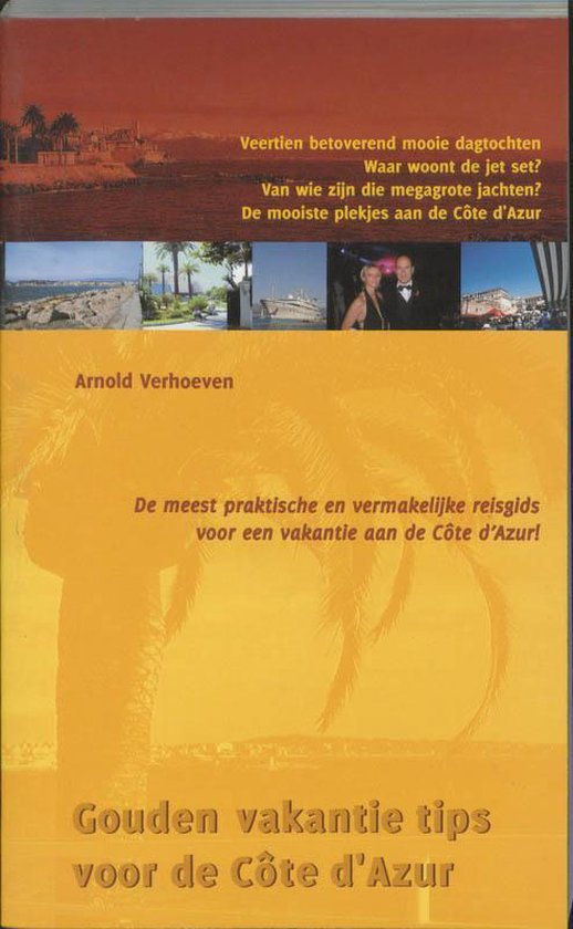 Cover van het boek 'Gouden vakantie tips voor de Cote d'Azur' van Arnold Verhoeven