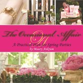 The Occasional Affair: A Practical Plan for Spring Parties