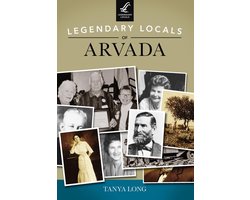 Legendary Locals - Legendary Locals of Arvada