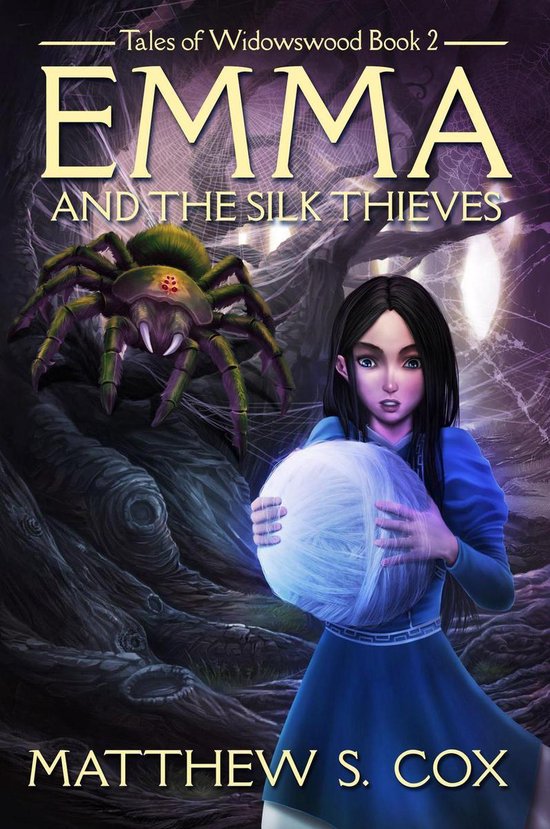 Tales of Widowswood 2 - Emma and the Silk Thieves - cover