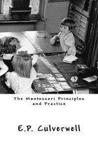 The Montessori Principles and Practice