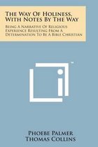 The Way of Holiness, with Notes by the Way