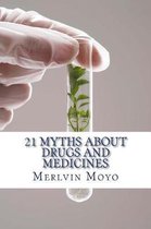 21 Myths about Drugs and Medicines