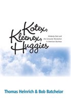 Historical Persp Bus Enterpris- Kotex, Kleenex, Huggies