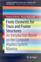 SpringerBriefs in Applied Sciences and Technology - Finite Elements for Truss and Frame Structures