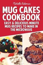 Mug Cakes Cookbook