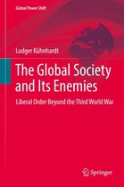 Global Power Shift - The Global Society and Its Enemies