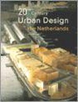 20Th Century Urban Design Netherlands