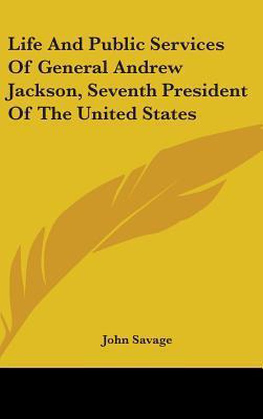 Foto: Life and public services of general andrew jackson seventh president of the united states