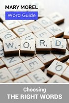 Word Guide: Choosing the right words
