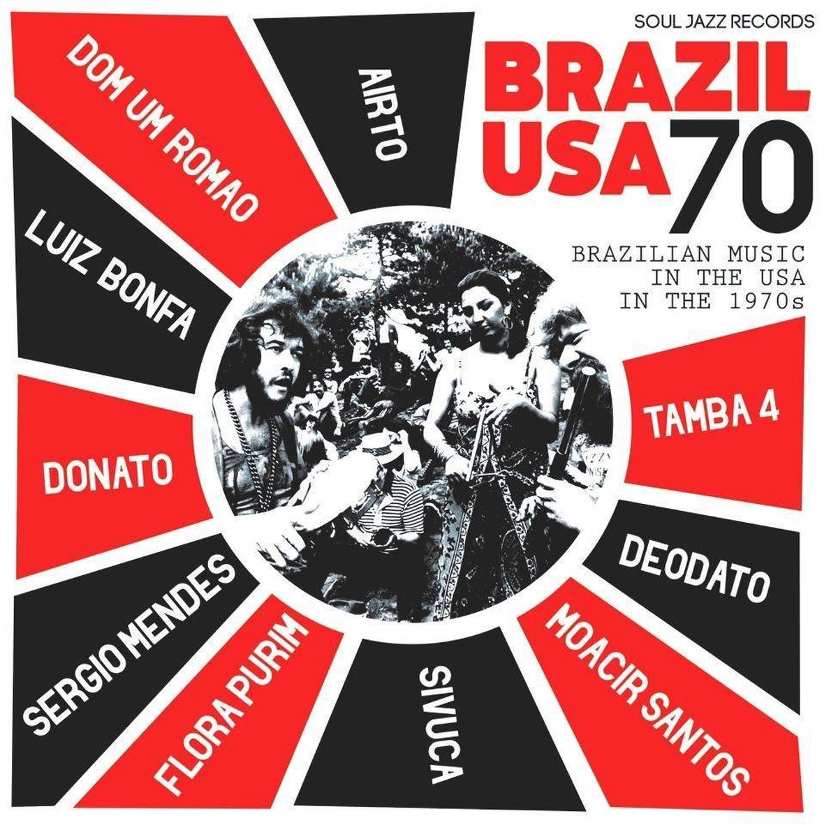 Soul Jazz Records Presents Brazil Usa - Brazilian Music In The Usa In The 1970S