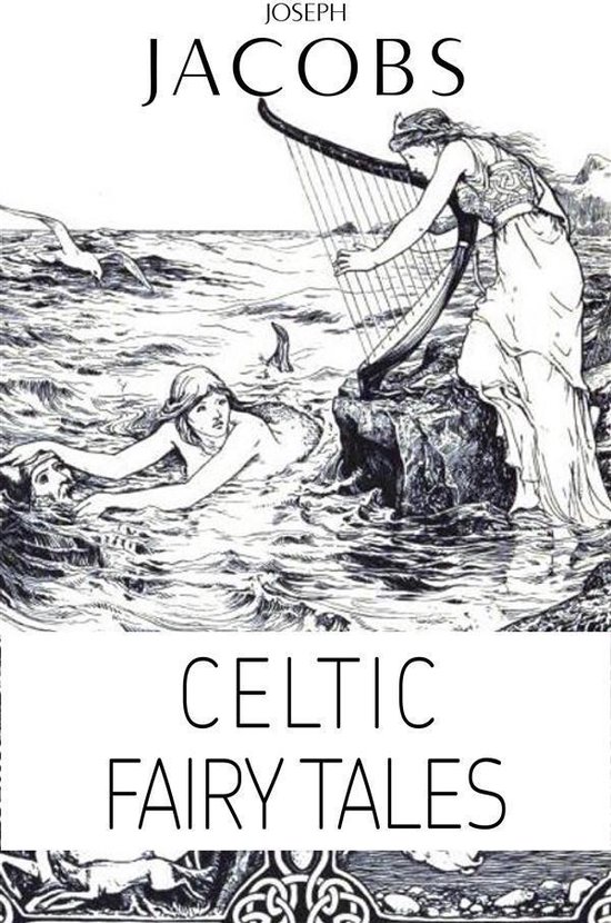 Joseph Jacobs: Celtic Fairy Tales (Illustrated) - cover
