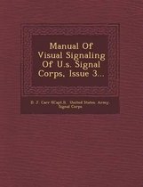 Manual of Visual Signaling of U.S. Signal Corps, Issue 3...