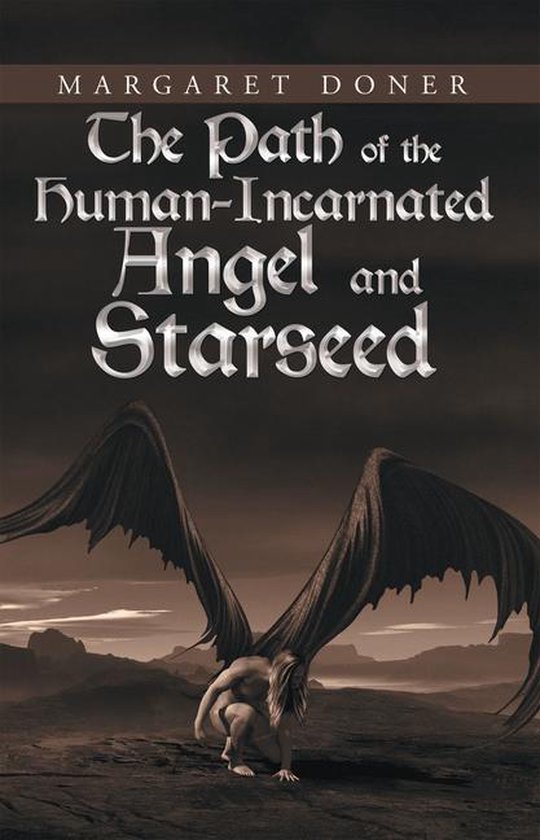 The Path of the Human-Incarnated Angel and Starseed - cover