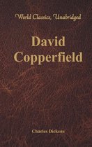 David Copperfield (World Classics, Unabridged)