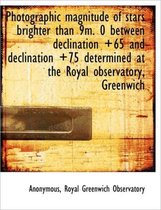 Photographic Magnitude of Stars Brighter Than 9m. 0 Between Declination +65 and Declination +75 Dete